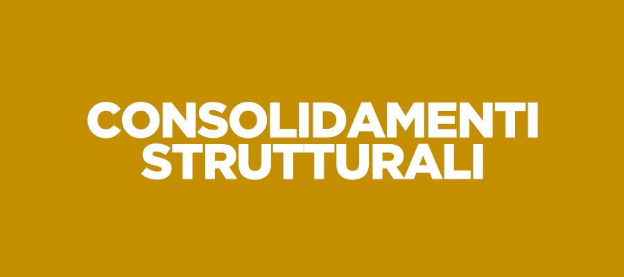 Consolidamenti strutturali